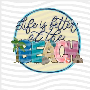 Life is Better at the Beach